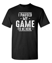 Load image into Gallery viewer, Paused My Game Graphic Novelty Sarcastic Funny T Shirt S Charcoal