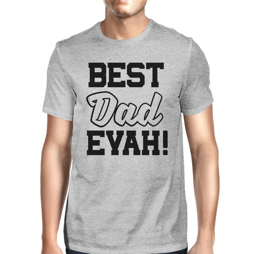 Best Dad Ever Mens Grey Unique Design T Shirt