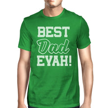 Load image into Gallery viewer, Best Dad Ever Men&#39;s Green Short Sleeve Cotton Top