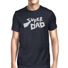 Load image into Gallery viewer, Super Dad Mens Short Sleeve T Shirt Funny Graphic