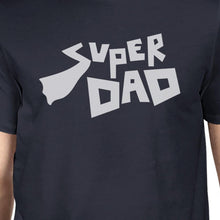 Load image into Gallery viewer, Super Dad Mens Short Sleeve T Shirt Funny Graphic