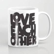 Load image into Gallery viewer, Love Each Other Mug